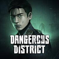 Dangerous District™